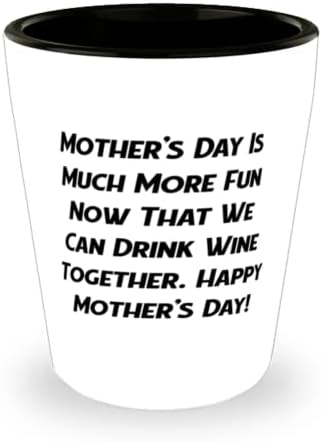 Zabavna mama, Majčin dan je mnogo zabavniji sada kad možemo zajedno piti vino. Sretna majka!, Lijepa čaša za mamu od kćeri